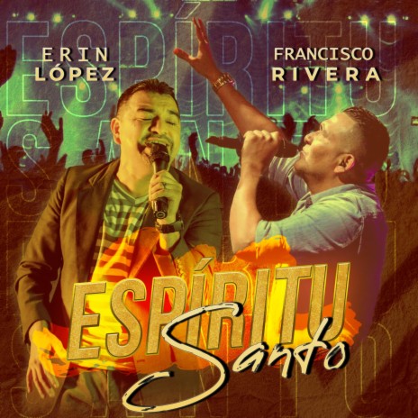 ESPÍRITU SANTO ft. Francisco Rivera