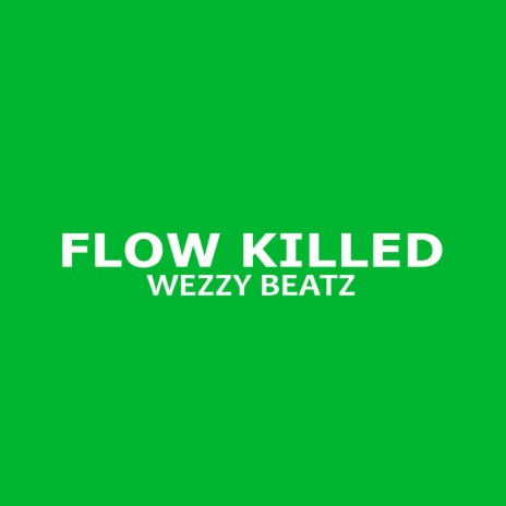 Flow Killed | Boomplay Music