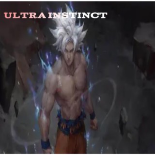 ULTRA INSTINCT lyrics | Boomplay Music