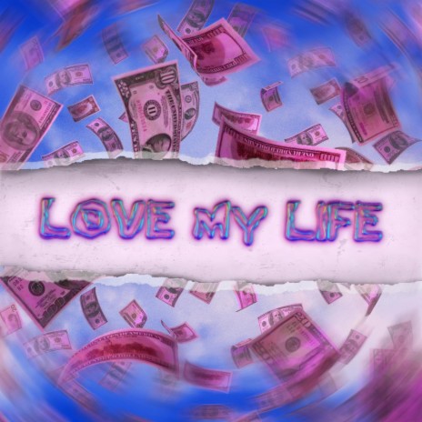 LOVE MY LIFE | Boomplay Music