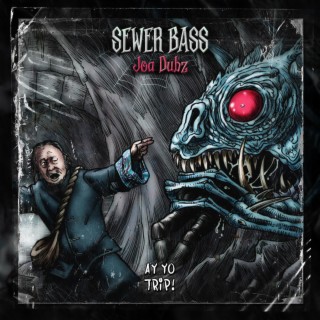 Sewer Bass (VIP)