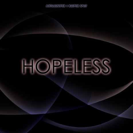 Hopeless ft. Kuiper Split | Boomplay Music