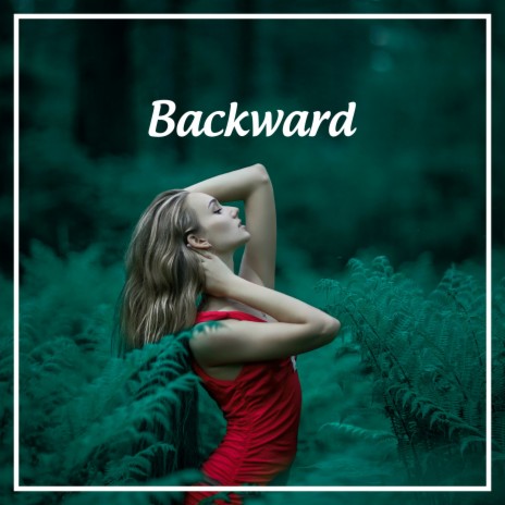 Backward | Boomplay Music