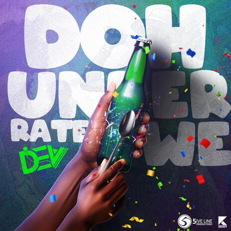 Doh Under Rate We | Boomplay Music