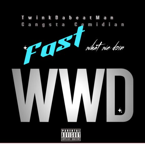 WWD ft. Twinkie, Twinkdabeatman & Gansta Comedian | Boomplay Music