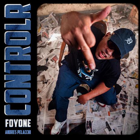 ControlR Foyone ft. Foyone & Andrés Pelacchi | Boomplay Music