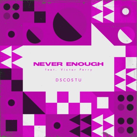 Never Enough ft. Victor Perry | Boomplay Music