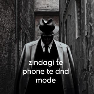 zindagi te phone te dnd mode