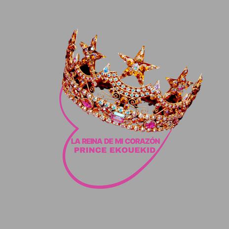 LA REINA DE MI CORAZÓN | Boomplay Music