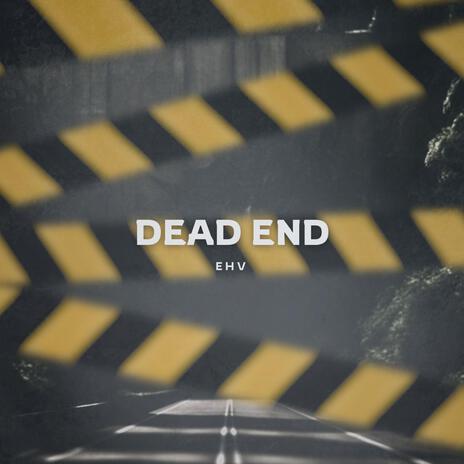 DEAD END | Boomplay Music