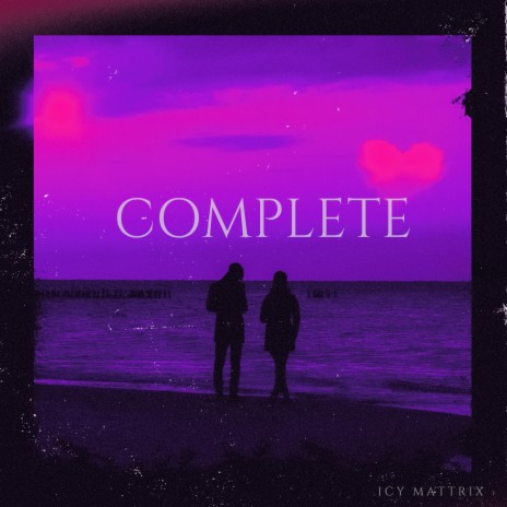 Complete | Boomplay Music