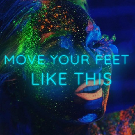 Move Your Feet | Boomplay Music