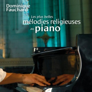 Les plus belles mélodies religieuses au piano