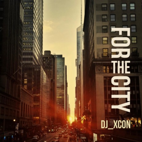 For The City | Boomplay Music