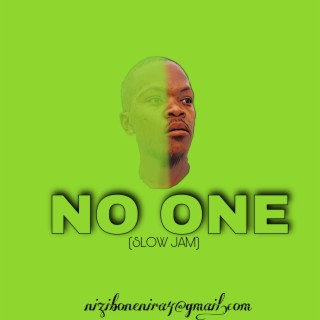 NO ONE(SLOW JAM)