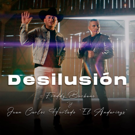 Desilusión ft. El Andariego | Boomplay Music