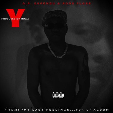 Y ft. Ross Floss & Rujay | Boomplay Music