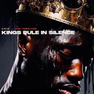 Kings Rule In Silence