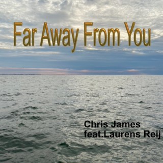Far Away from You