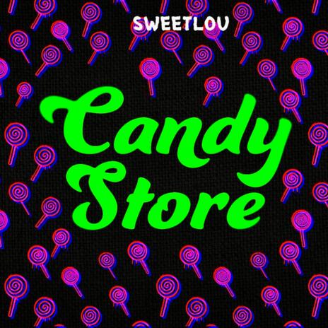 Candy Store | Boomplay Music