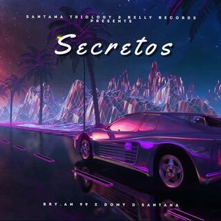 Secretos ft. Bry.an 99 lyrics | Boomplay Music