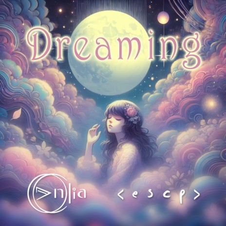 Dreaming ft. Enlia | Boomplay Music