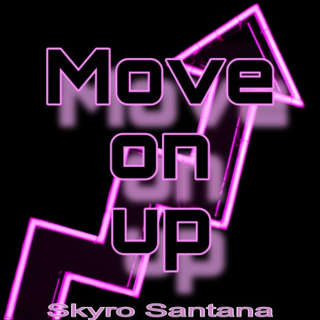 Move on up | Boomplay Music