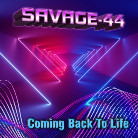 SAVAGE-44 - Coming back to life | Boomplay Music