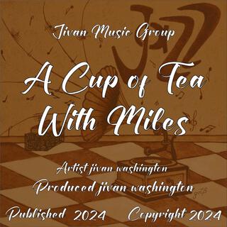 A Cup Of Tea Miles