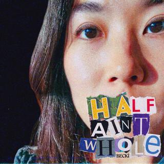 Half Ain't Whole (Radio Edit)