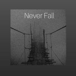 Never Fall