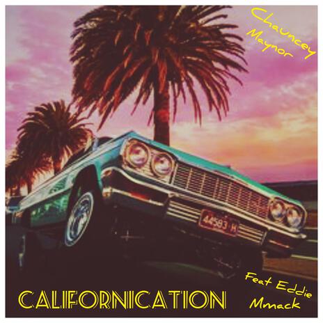 Californication ft. Eddie Mmack | Boomplay Music