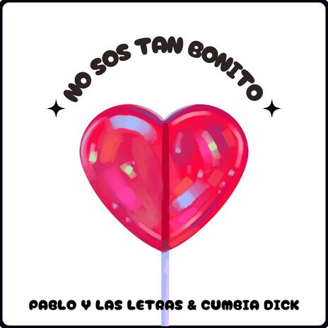 No sos tan bonito (Versión Cumbia) ft. Cumbia Dick | Boomplay Music