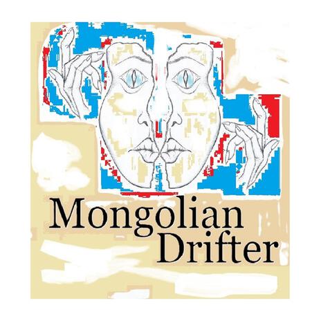 Mongolian Drifter | Boomplay Music