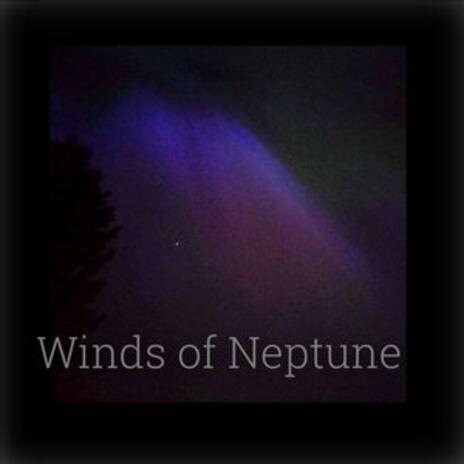 Winds of Neptune | Boomplay Music