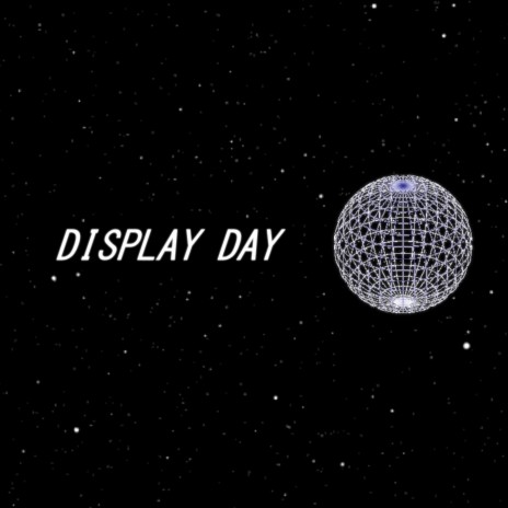Display Day | Boomplay Music