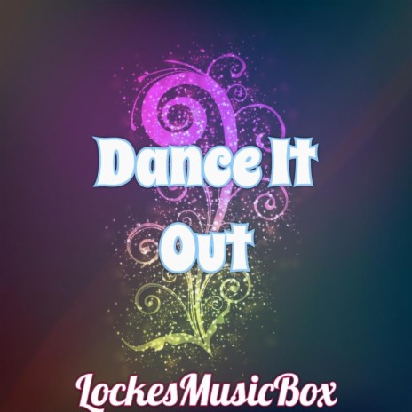 Dance It Out | Boomplay Music