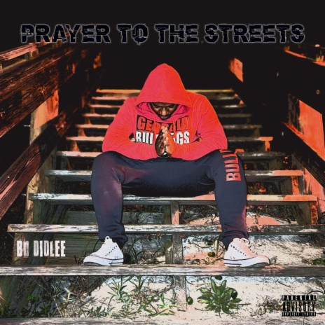 PRAYER TO THE STREETS | Boomplay Music