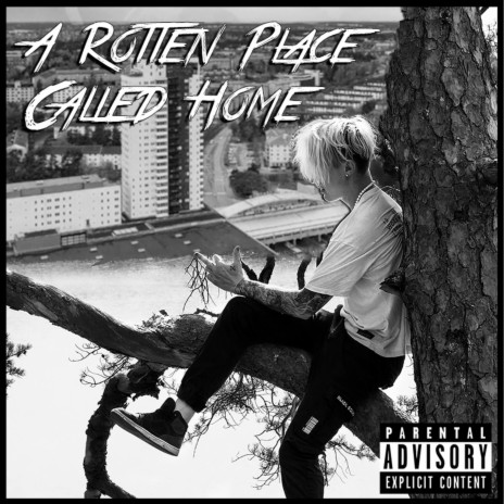 A Rotten Place Called Home | Boomplay Music