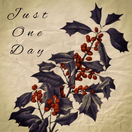 Just One Day | Boomplay Music