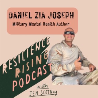 Ep 37 - Daniel Zia Joseph - Military Mental Health and Resilience Author