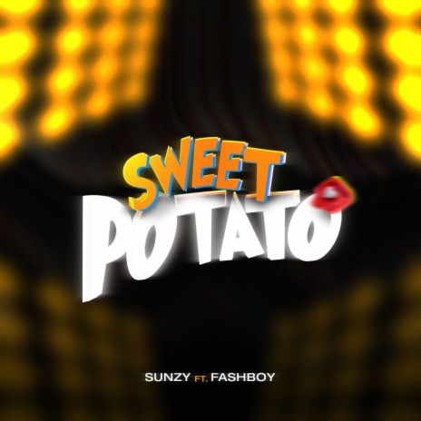 Sweet potato ft. Sony zee | Boomplay Music