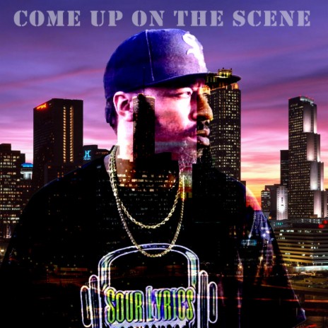Come up on the scene | Boomplay Music