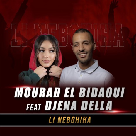 Li nebghiha ft. Djena Della | Boomplay Music