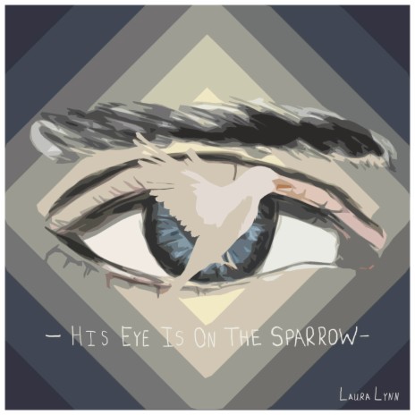 His Eye Is On The Sparrow | Boomplay Music