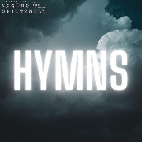 HYMNS ft. Spittzwell | Boomplay Music