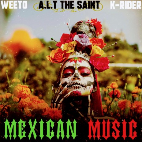 Mexican Music ft. ALT the Saint & K Rider | Boomplay Music