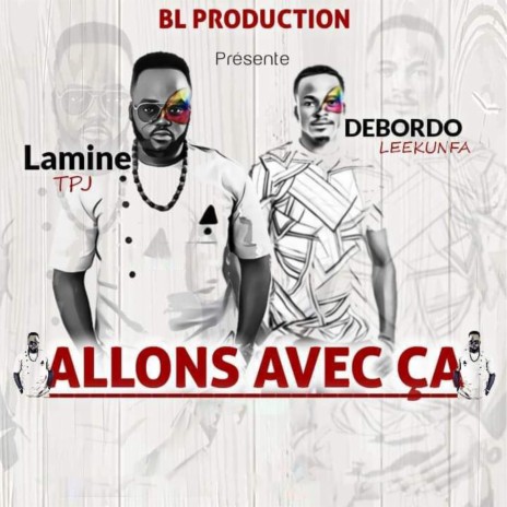 Allons avec ça ft. Debordo Leekunfa | Boomplay Music