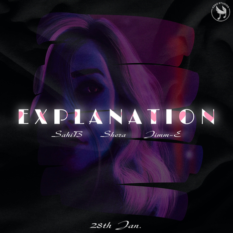 Explanation ft. Sahib & Jimm e | Boomplay Music