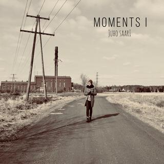 Moments I